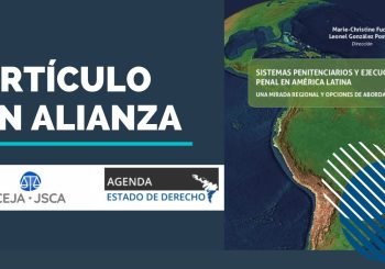 Sistemas penitenciarios y ejecución penal en Latinoamérica: lo que hay y lo que debe cambiar