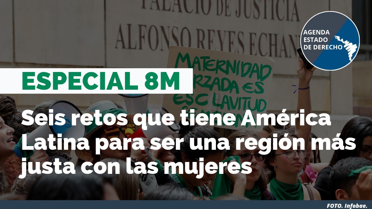 Seis retos que tiene América Latina para ser una región más justa con las mujeres